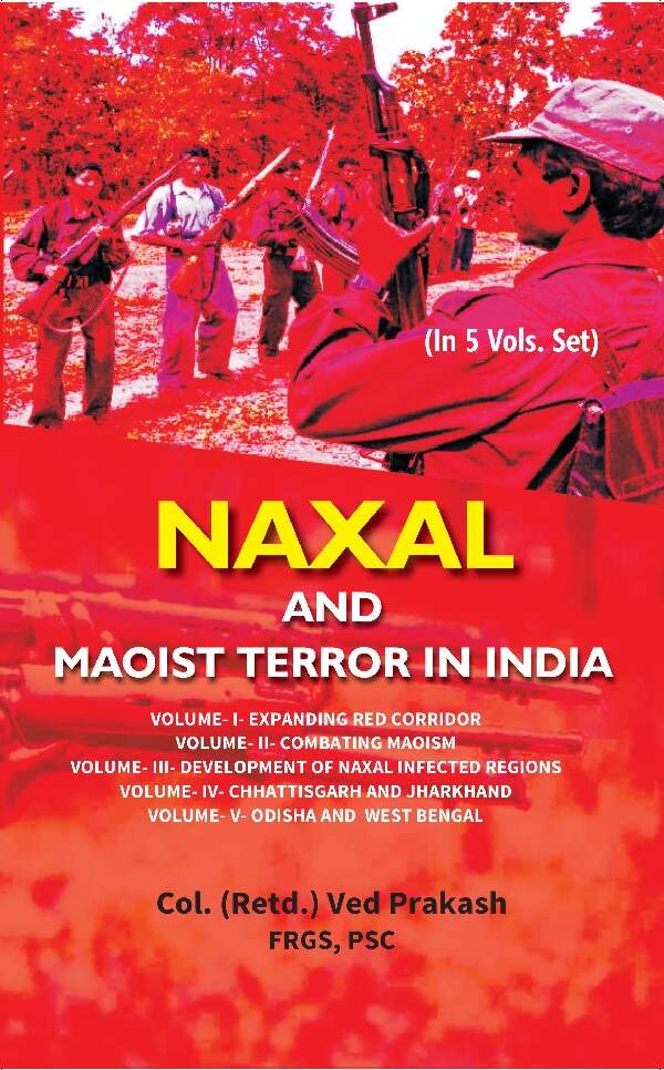 Naxal and Maoist Terror in India (Expanding Red Corridor)