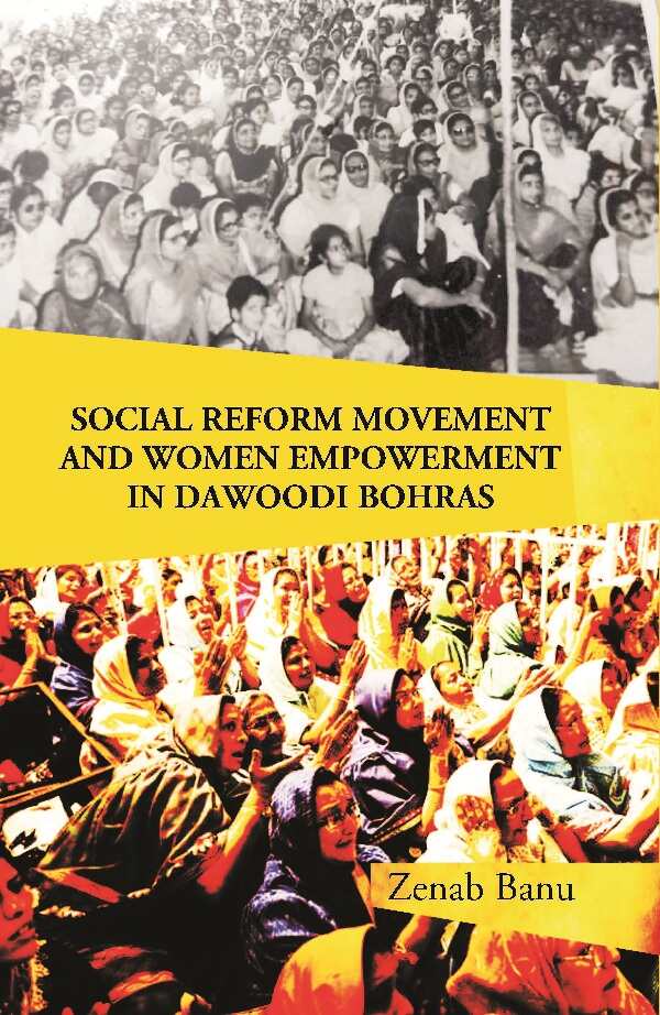 Social Reform Movement and Women Empowerment in Dawoodi Bohras