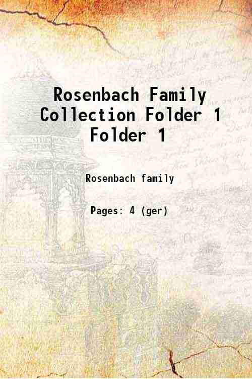Rosenbach Family Collection Folder 1 Folder 1