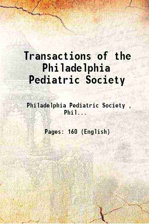 Transactions of the Philadelphia Pediatric Society 