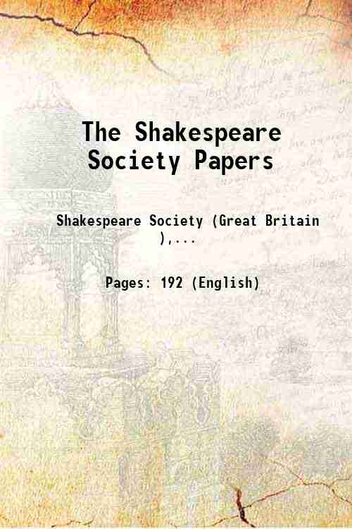The Shakespeare Society Papers 