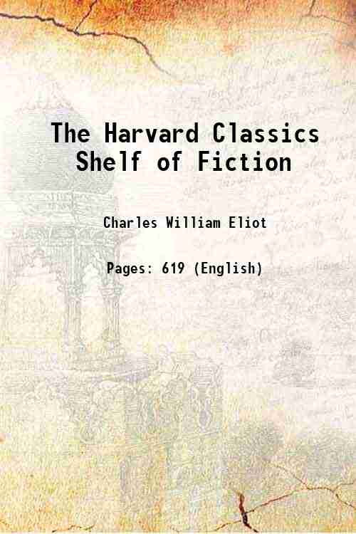 The Harvard Classics Shelf of Fiction 