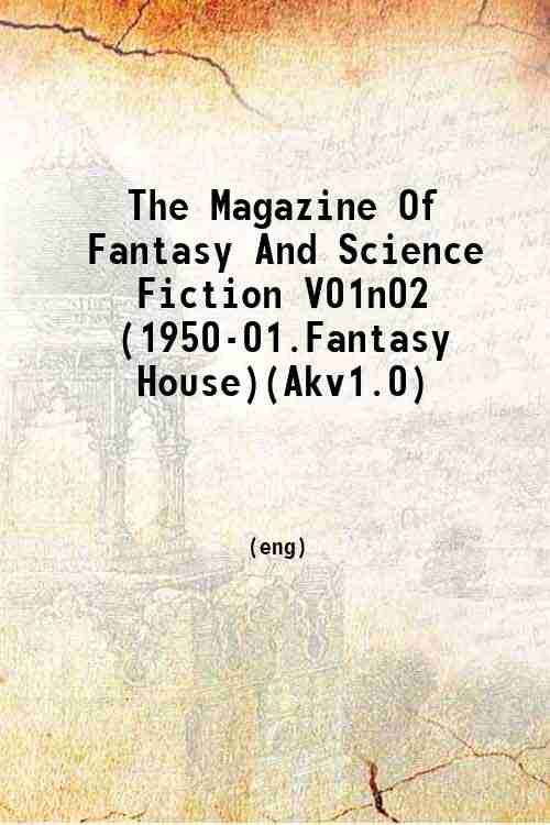 The Magazine Of Fantasy And Science Fiction V01n02 (1950-01.Fantasy House)(Akv1.0) 
