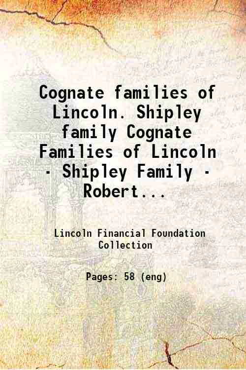Cognate families of Lincoln. Shipley family Cognate Families of Lincoln - Shipley Family - Robert...