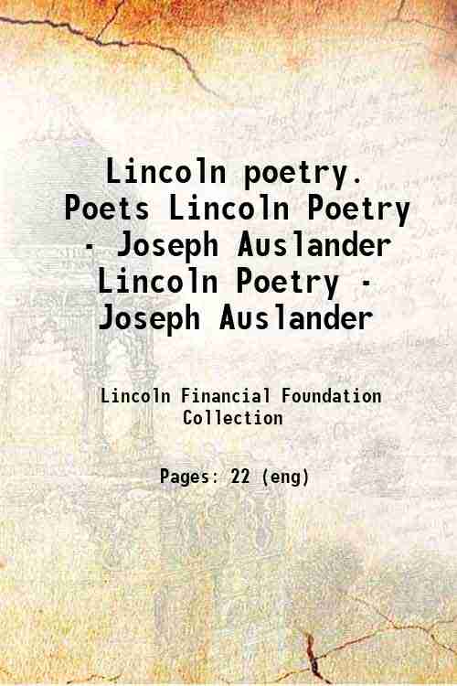 Lincoln poetry. Poets Lincoln Poetry - Joseph Auslander Lincoln Poetry - Joseph Auslander