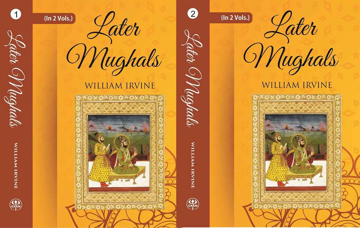 Later Mughals (1707-1739) 2 Vols. Set 2 Vols. Set 2 Vols. Set 2 Vols. Set 2 Vols. Set 2 Vols. Set...