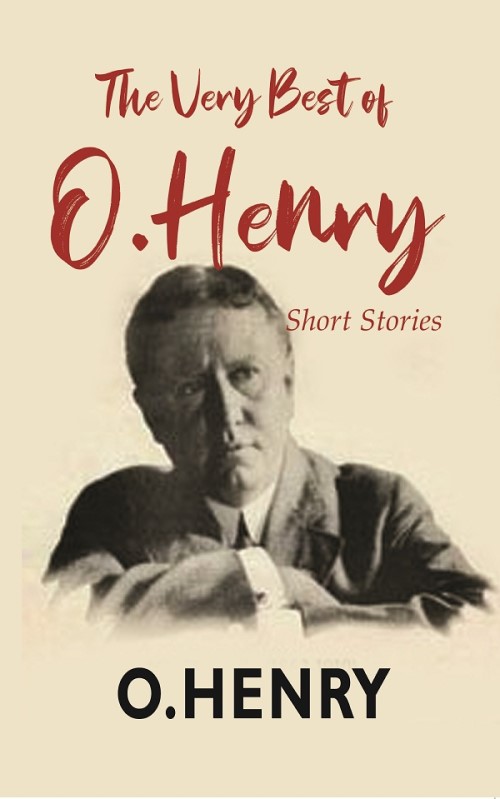 The Very Best Of O. Henry: Short Stories      