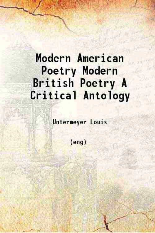 Modern American Poetry Modern British Poetry A Critical Antology 