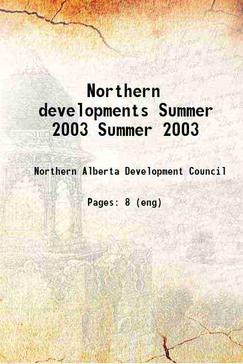 Northern developments Summer 2003 Summer 2003