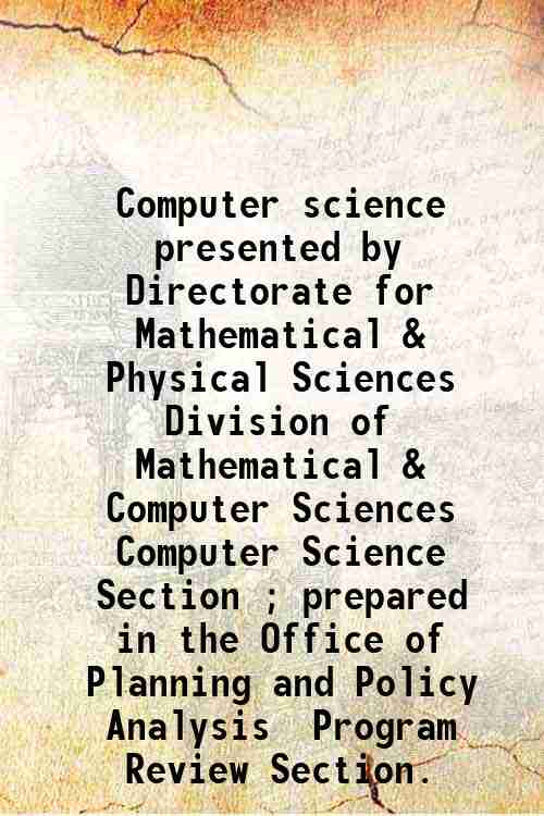 Computer science / presented by Directorate for Mathematical & Physical Sciences  Division of Mat...