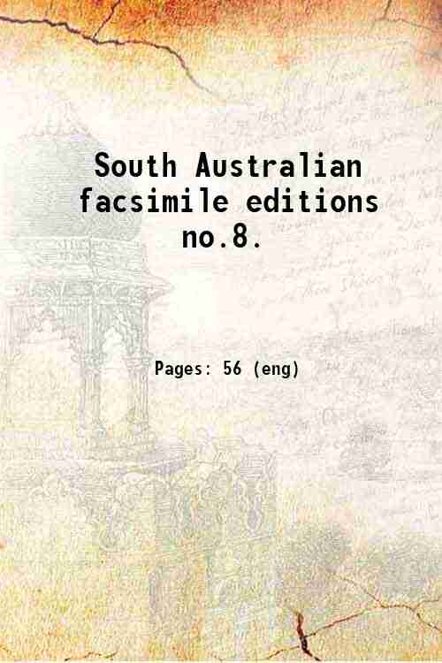 South Australian facsimile editions   no.8. 