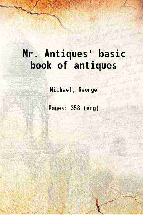 Mr. Antiques' basic book of antiques 
