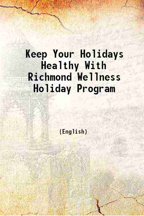Keep Your Holidays Healthy With Richmond Wellness Holiday Program 