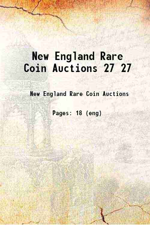 New England Rare Coin Auctions 27 27