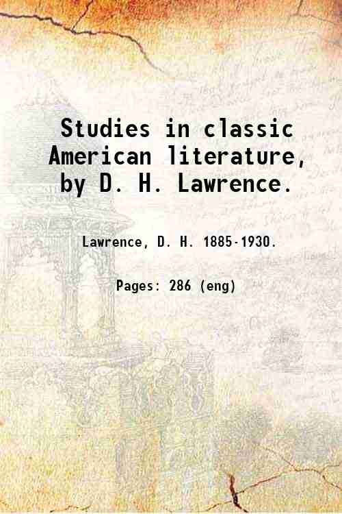 Studies in classic American literature, by D. H. Lawrence. 