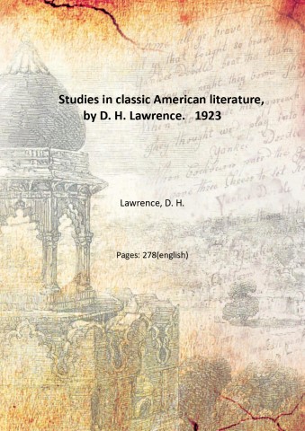 Studies in classic American literature, by D. H. Lawrence.