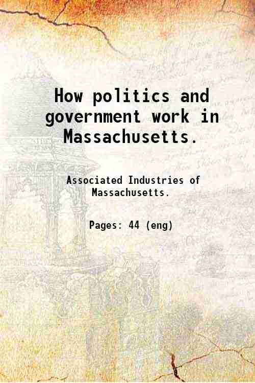How politics and government work in Massachusetts. 