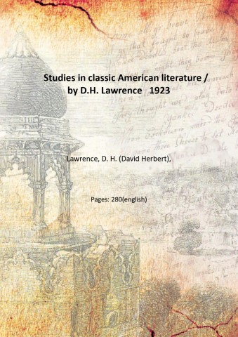 Studies in classic American literature / by D.H. Lawrence