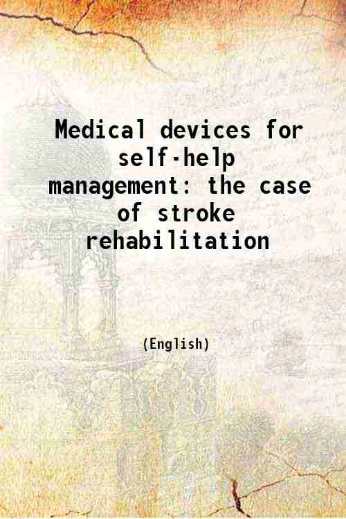 Medical devices for self-help management: the case of stroke rehabilitation 