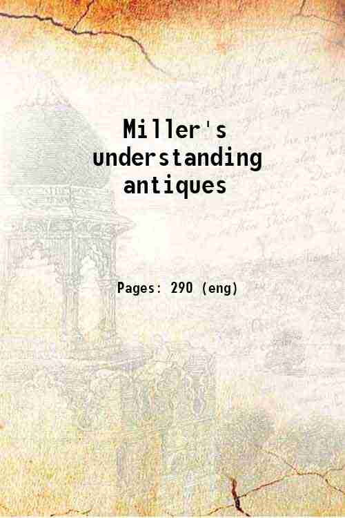 Miller's understanding antiques 