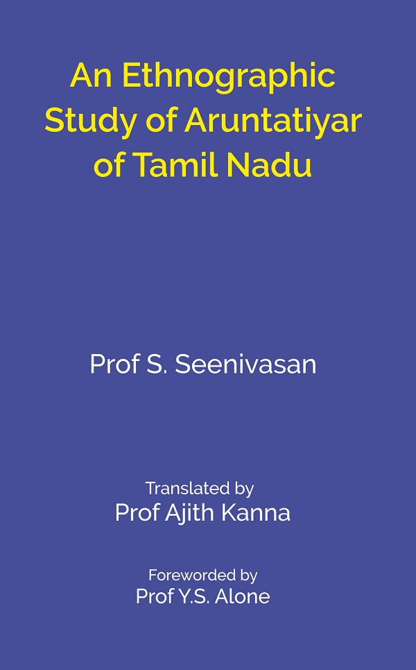 An Ethnographic Study of Aruntatiyar of Tamil Nadu 