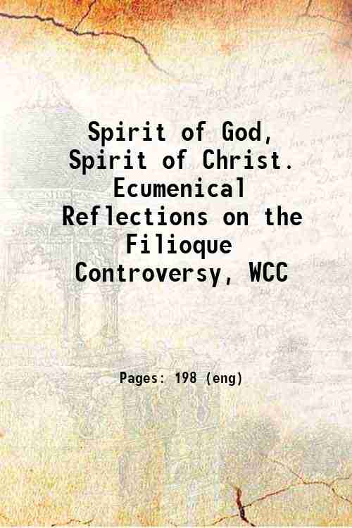 Spirit of God, Spirit of Christ. Ecumenical Reflections on the Filioque Controversy, WCC 