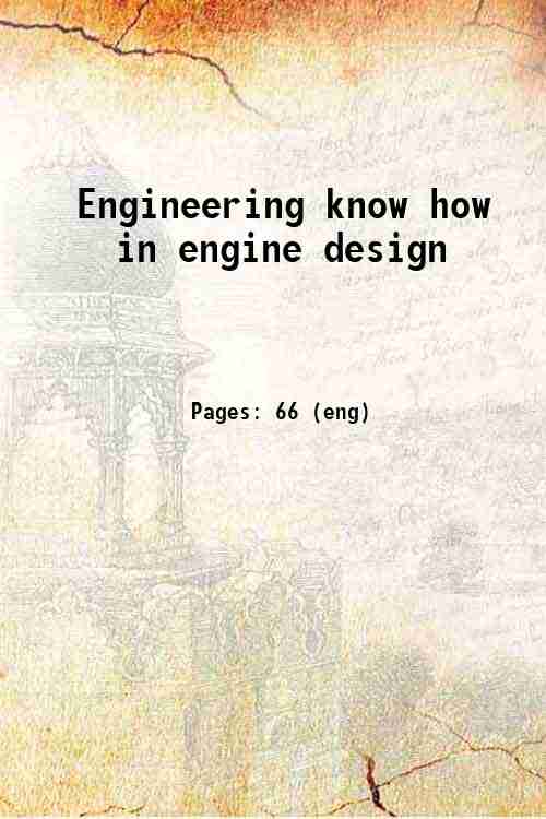 Engineering know how in engine design