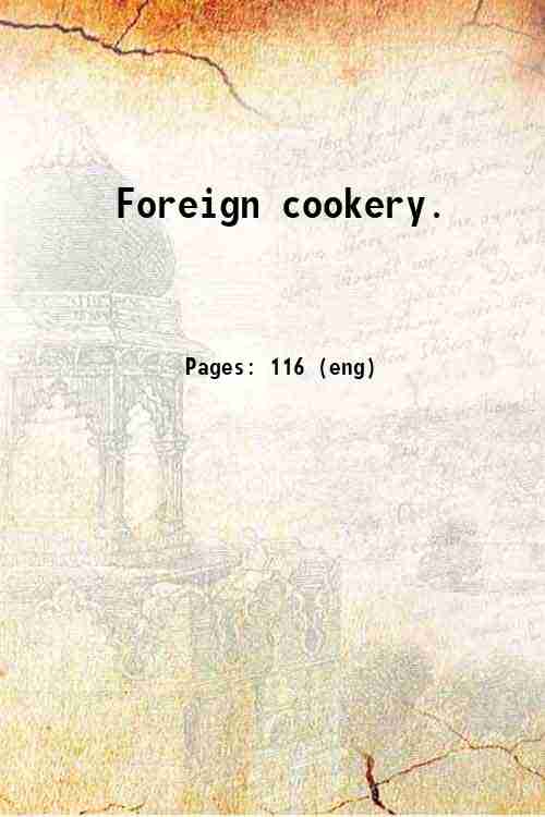 Foreign cookery.