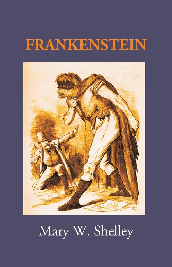 Frankenstein; or, The modern Prometheus