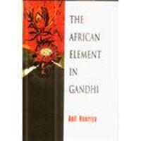 The African Element in Gandhi
