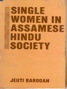Single Women in Assamese Hindu Society an Anthropological Study of Their Problems and Status
