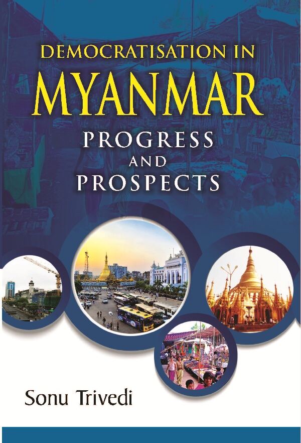 Democratisation in Myanmar Progress and Prospects