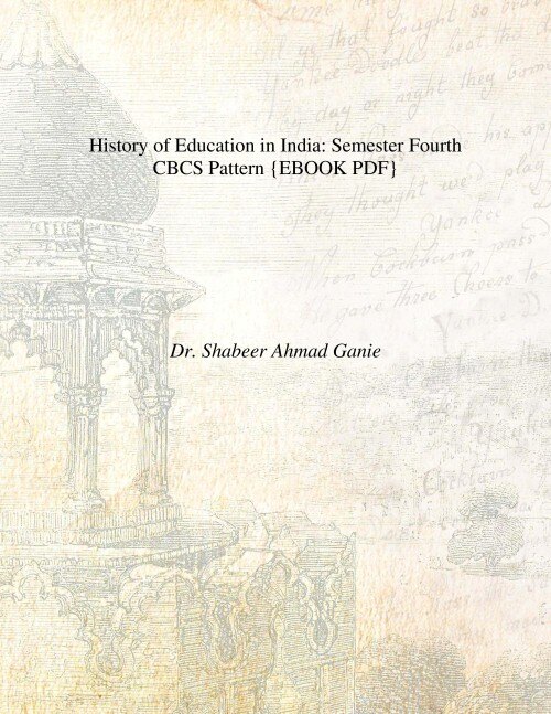 History of Education in India: Semester Fourth CBCS Pattern {EBOOK PDF}