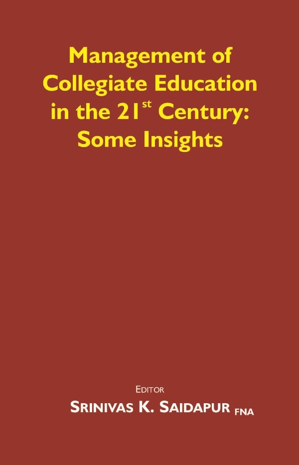 Management of Collegiate Education in the 21st Century: Some Insights
