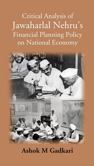 Critical Analysis Of Jawaharlal Nehru’s Financial Planning Policy On National Economy