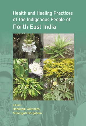 Health And Healing Practices Of The Indigenous People Of North East India
