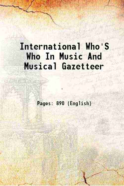 International Who'S Who In Music And Musical Gazetteer 