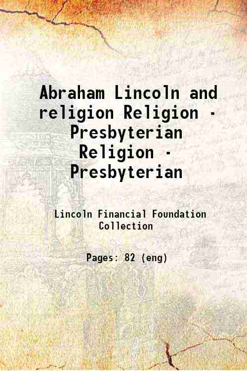 Abraham Lincoln and religion Religion - Presbyterian Religion - Presbyterian