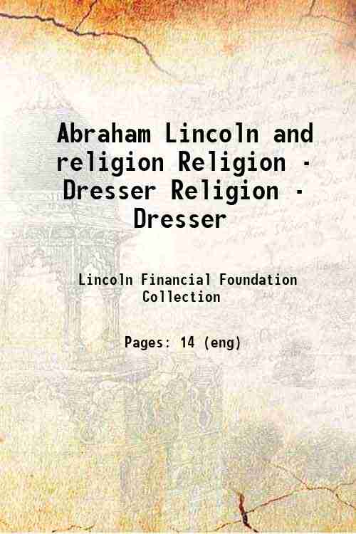 Abraham Lincoln and religion Religion - Dresser Religion - Dresser