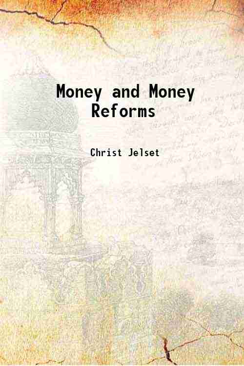 Money and Money Reforms 