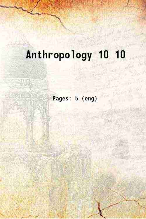 Anthropology 10 10