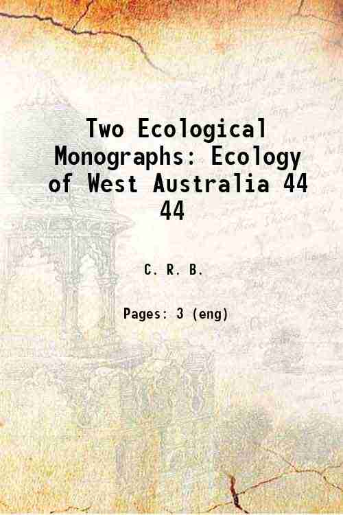 Two Ecological Monographs: Ecology of West Australia 44 44