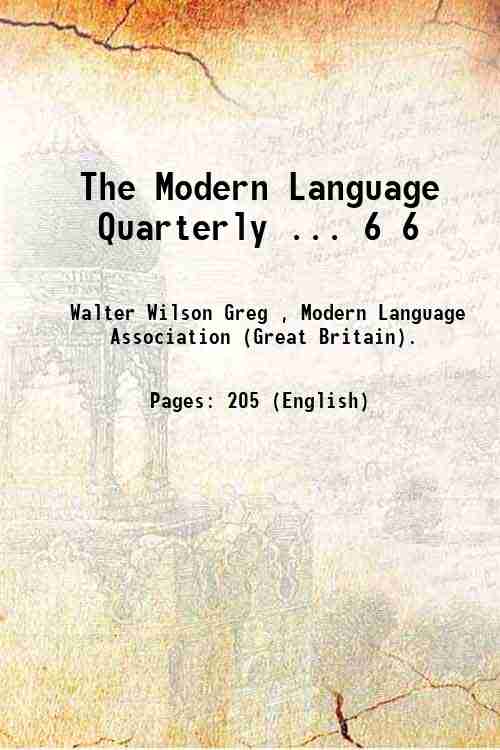 The Modern Language Quarterly ... 6 6