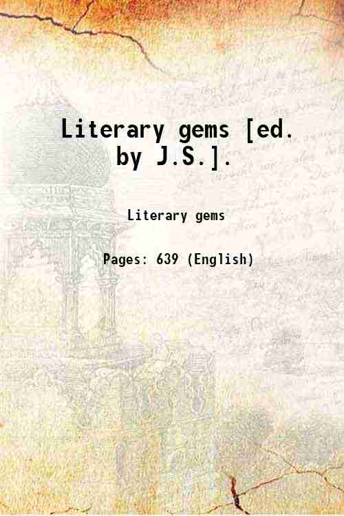 Literary gems [ed. by J.S.]. 