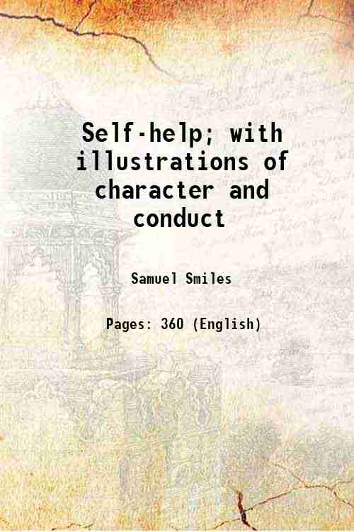 Self-help; with illustrations of character and conduct 