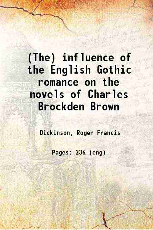 (The) influence of the English Gothic romance on the novels of Charles Brockden Brown 