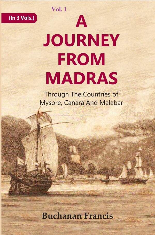 A Journey From Madras : Through The Countries of Mysore, Canara And Malabar 1st 1st 1st