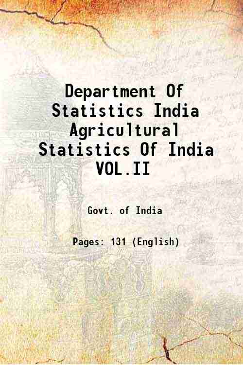 Department Of Statistics India Agricultural Statistics Of India VOL.II 