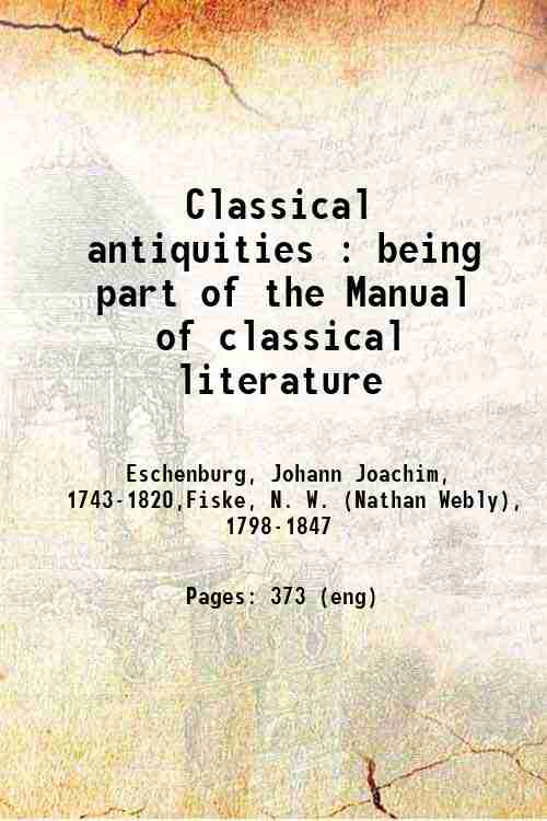 Classical antiquities : being part of the Manual of classical literature 