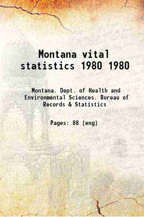 Montana vital statistics 1980 1980